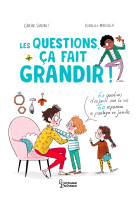 Les questions, ca fait grandir ! - 60 questions d'enfants sur la vie - 60 reponses a partager en fam