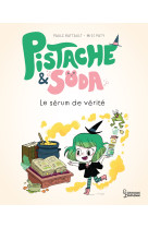 Pistache & soda le serum de verite