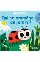 Qui se promene au jardin ?