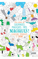 Mon cahier de coloriages magiques sports