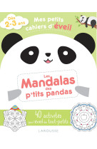 Mes petits cahiers d'eveil - les mandalas des p'tits pandas