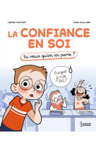 La confiance en soi - tu veux qu'on en parle