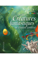 Secrets d'histoire junior - si les creatures fantastiques m'etaient contees