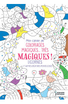 Coloriages magiques tres magiques, licornes