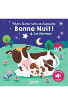 Mon livre son et lumiere : bonne nuit a la ferme