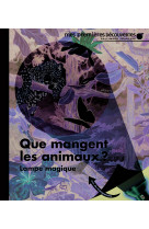 Que mangent les animaux ?