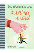 Le prince pressé