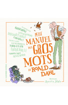 Petit manuel des gros mots de roald dahl