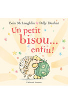 Un petit bisou... enfin !