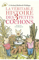 La véritable histoire des trois petits cochons