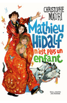 Mathieu hidalf n'est plus un enfant