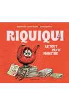 Riquiqui, le tout petit monstre