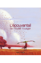 L'épouvantail qui voulait voyager