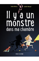 Il y a un monstre dans ma chambre