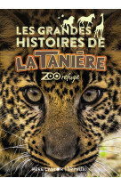 Les grandes histoires de la tanière