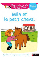 Une histoire à lire tout seul : mila et le petit cheval - niveau 1