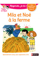 Une histoire à lire tout seul : mila et noé à la ferme - niveau 2