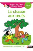 Une histoire à lire tout seul : la chasse aux oeufs - niveau 3