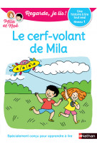 Regarde je lis ! une histoire à lire tout seul - le cerf-volant de mila niv1