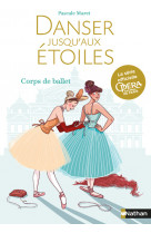 Danser jusqu'aux étoiles - tome 3 corps de ballet