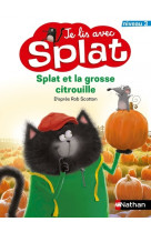 Je lis avec splat - splat et la grosse citrouille - niveau 3