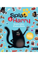 Splat & harry : grand cahier d'autocollants