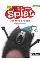 Je lis avec splat : une fête à l'école