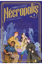 Nécropolis - tome 1 la tour de l'aigle