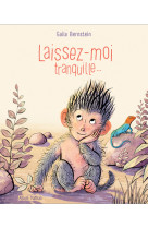 Laissez-moi tranquille...