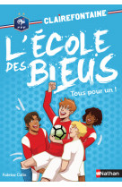 Clairefontaine ecole des bleus - tome 8 tous pour un !