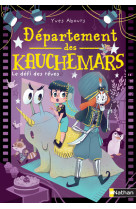 Département des kauchemars - tome 2 le défi des rêves