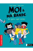 Moi et ma super bande - tome 13 les agents super secrets