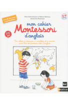 Mon cahier montessori d'anglais 6/9 ans