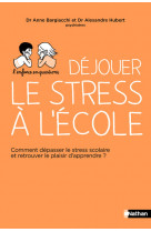 Déjouer le stress à l'école