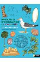 Mon cahier d'observation et d'activités les bords de mer