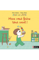 Max et lapin - max veut faire tout seul ! tome 13