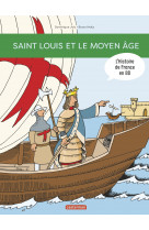 Histoire de france en bd - saint louis et le moyen âge