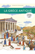 L'histoire du monde en bd - la grèce antique