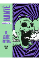 Hanté - la vallée fantôme