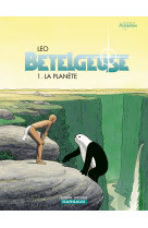 Bételgeuse - tome 0 - la planète (op leo)