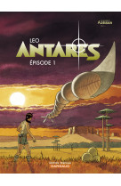 Antarès - tome 1 - épisode 1 (op leo)