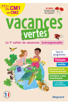 Cahier de vacances 2023, du cm1 vers le cm2 9-10 ans - vacances vertes