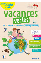 Cahier de vacances 2023, du cm2 vers la 6e 10-11 ans - vacances vertes