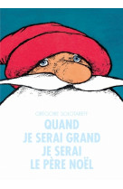 Quand je serai grand je serai pere noel