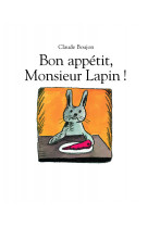 Bon appetit ! monsieur lapin