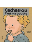 Cachatrou c est ma bouche