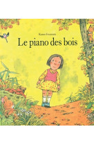 Piano des bois (le)