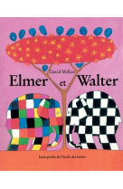 Elmer et walter