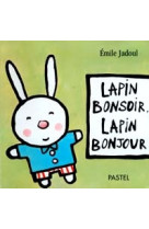 Lapin bonsoir lapin bonjour