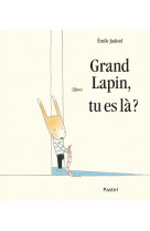 Grand lapin tu es la ?